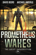 Prometheus Wakes (The Great Insurrection)