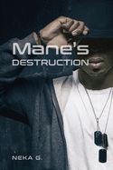 Mane's Destruction