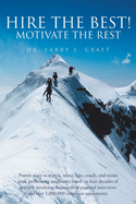Hire the Best!: Motivate the Rest