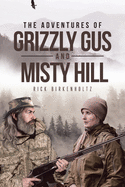 The Adventures of Grizzly Gus and Misty Hill