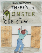 There's a Monster in Our School?