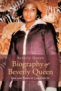 Biography of Beverly Queen: Life and Times at 3324 Tate St.