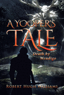 A Yooper's Tale: Death by Wendigo