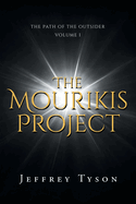 The Mourikis Project: The Path of the Outsider