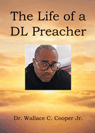 The Life of a DL Preacher