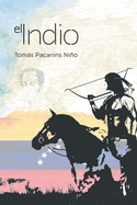 El Indio (Spanish Edition)