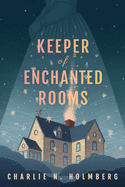 Keeper of Enchanted Rooms (Whimbrel House)