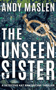The Unseen Sister (Detective Kat Ballantyne)