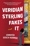 Veridian Sterling Fakes It: A Novel