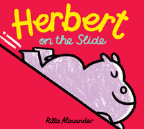 Herbert on the Slide (Hippo Park Pals)