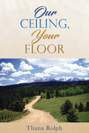 Our Ceiling, Your Floor