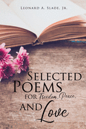 Selected Poems for Freedom, Peace, and Love