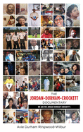 The Jordan-Durham-Crockett Documentary: We are the Jordan-Durham-Crockett's