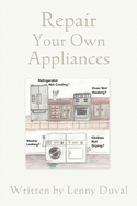 Repair Your Own Appliances