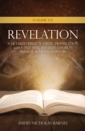 Volume XX Revelation: A Detailed Biblical Greek Translation with A Free Will Baptist's Church Sunday School Analysis