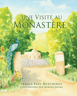 Une Visite au Monast├â┬¿re (French Edition)