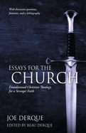 Essays for the Church: Foundational Christian Theology for a Stronger Faith