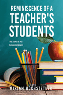 Reminiscence of a Teacher's Students: True Stories of Past Teaching Experiences