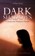 Dark Shadows: A Domestic Violence Victim