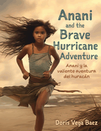 Anani and the Brave Hurricane Adventure Anani y la valiente aventura del hurac├â┬ín
