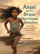Anani and the Brave Hurricane Adventure Anani y la valiente aventura del hurac├â┬ín