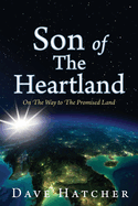 Son of The Heartland: On The Way to The Promised Land