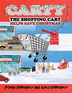 Carty the Shopping Cart: Helps Save Christmas
