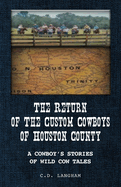 The Return of the Custom Cowboys of Houston County