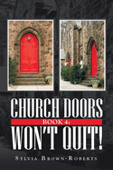 Church Doors: Won├éΓÇÖt Quit!