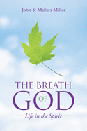 The Breath of God: Life in the Spirit