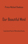 OUR BEAUTIFUL MIND