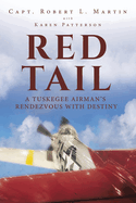 Red Tail: A Tuskegee Airman├óΓé¼Γäós Rendezvous with Destiny