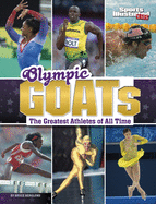 Olympic Goats: The Greatest Athletes of All Time (Sports Illustrated Kids: Goats)