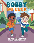 Bobby No Luck