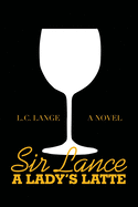 Sir Lance: A Lady├éΓÇÖs Latte