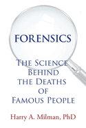 FORENSICS: The Science Behind the Deaths of Famous People