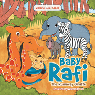 Baby Rafi: The Runaway Giraffe