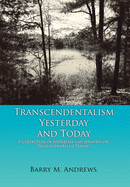 Transcendentalism Yesterday and Today: A Collection of Address and Sermons on Trancendentalist Themes