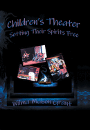 Children├éΓÇÖs Theater: Setting Their Spirits Free!