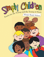 Simply Children: Poetry for the Young and the Young at Heart