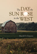 The Day the Sun Rose in the West
