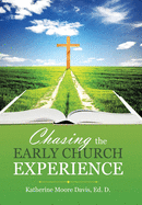 Chasing the Early Church Experience