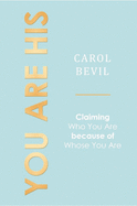 You Are His: Claiming Who You Are Because of Whose You Are