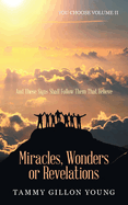 Miracles, Wonders or Revelations: You Choose (2)