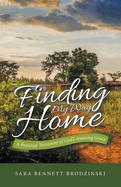 Finding My Way Home: A Personal Testimony of God├óΓé¼Γäós Amazing Grace
