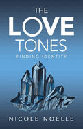 The Love Tones: Finding Identity