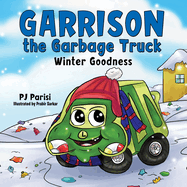 Garrison the Garbage Truck: Winter Goodness