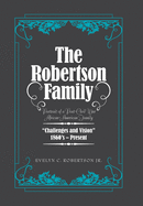 The Robertson Family: Portrait of a Post-civil War African American Family, Challenges and Vision 1860s├éΓÇôpresent