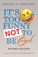 It├éΓÇÖs Too Funny Not to Be God