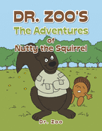 Dr. Zoo's the Adventures of Nutty the Squirrel